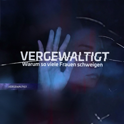 Vergewaltigt, Warum so viele Frauen schweigen